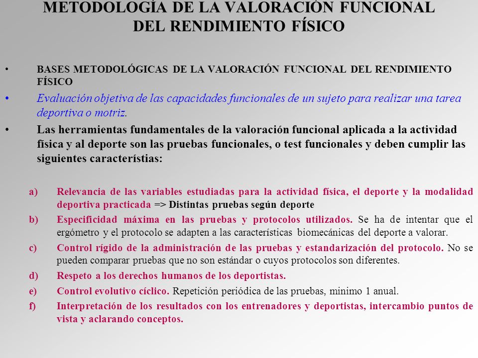 METODOLOGÍA DE LA VALORACIÓN FUNCIONAL DEL RENDIMIENTO FÍSICO