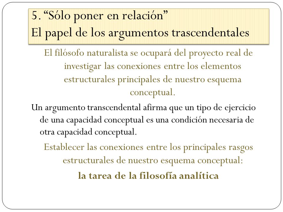 5. Sólo poner en relación El papel de los argumentos trascendentales