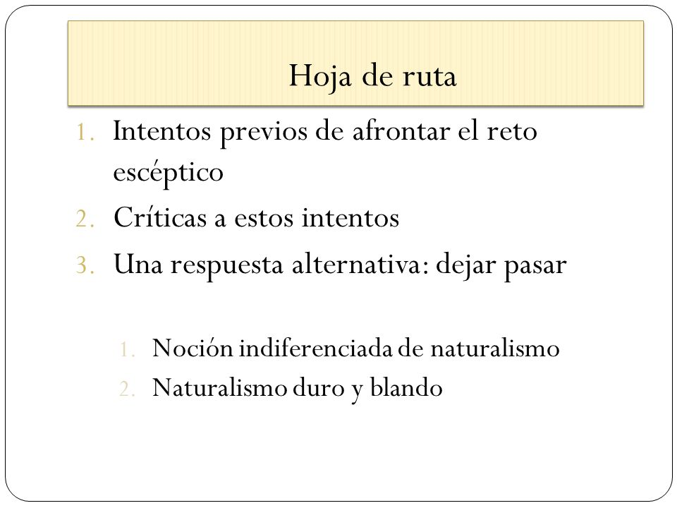 Hoja de ruta Intentos previos de afrontar el reto escéptico