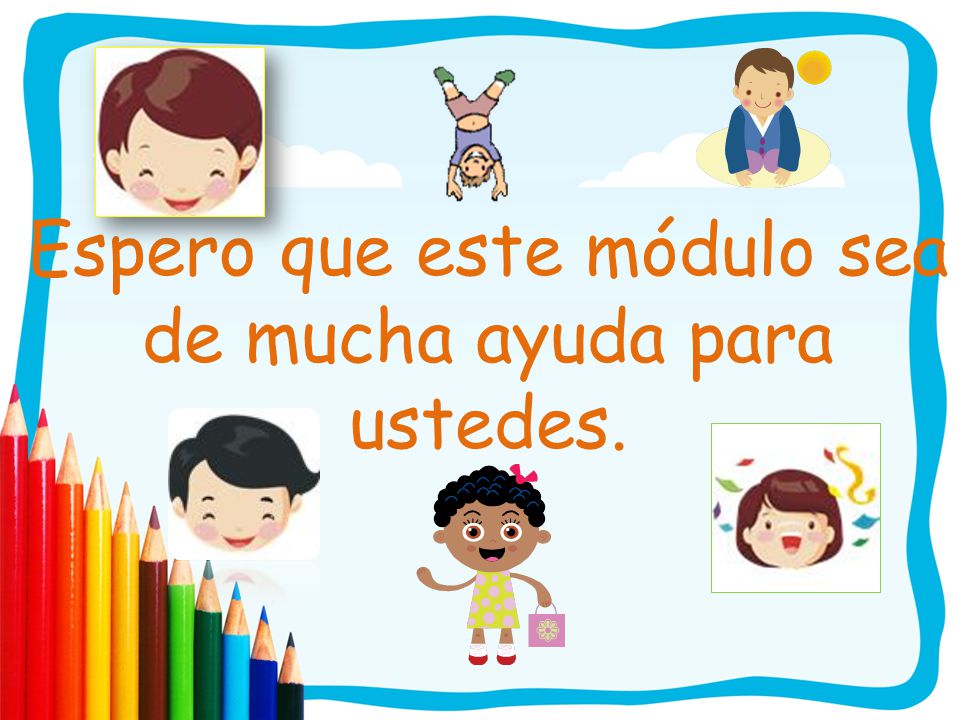 Espero que este módulo sea de mucha ayuda para ustedes.