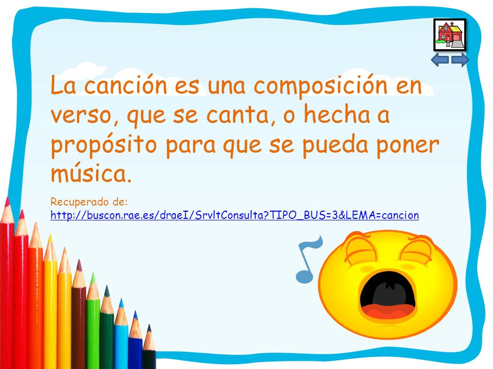 La canción es una composición en verso, que se canta, o hecha a propósito para que se pueda poner música.