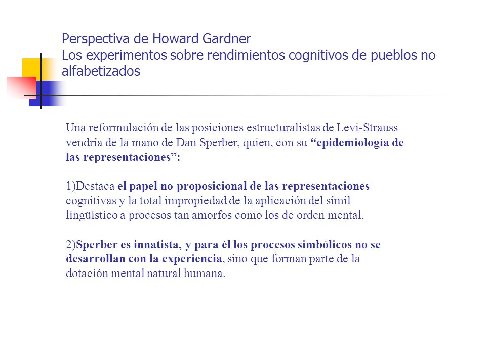 Perspectiva de Howard Gardner Los experimentos sobre rendimientos cognitivos de pueblos no alfabetizados