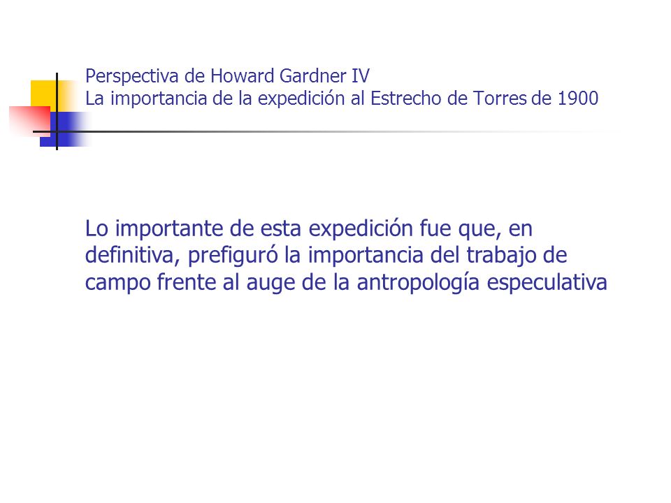 Perspectiva de Howard Gardner IV La importancia de la expedición al Estrecho de Torres de 1900
