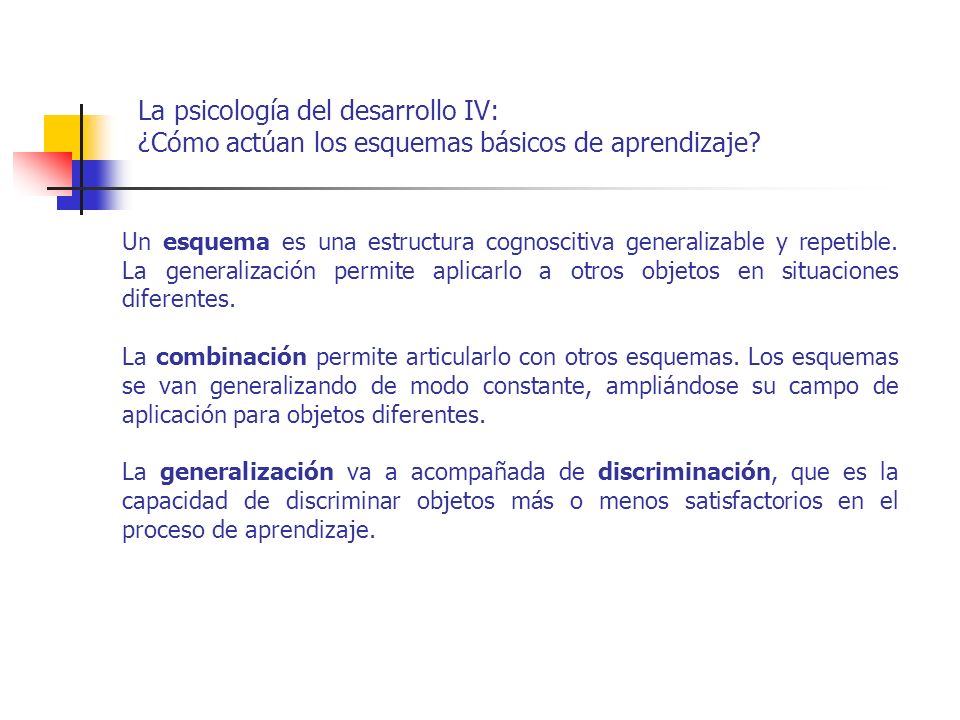 La psicología del desarrollo IV: ¿Cómo actúan los esquemas básicos de aprendizaje