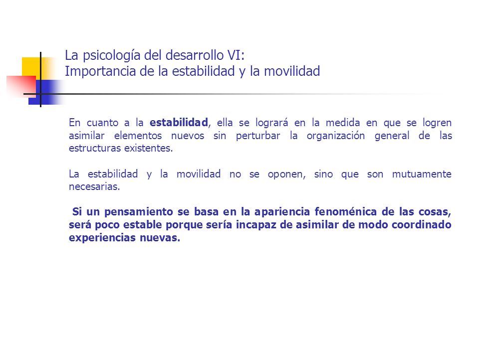 La psicología del desarrollo VI: Importancia de la estabilidad y la movilidad
