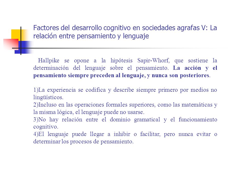 Factores del desarrollo cognitivo en sociedades agrafas V: La relación entre pensamiento y lenguaje