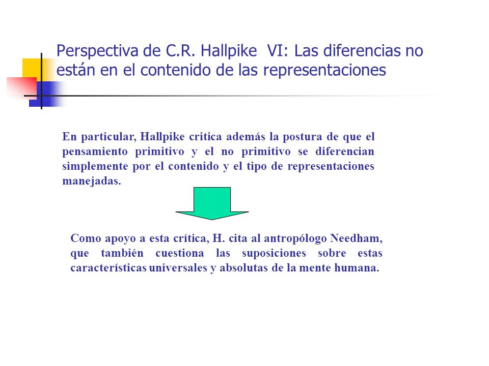 Perspectiva de C.R. Hallpike VI: Las diferencias no están en el contenido de las representaciones