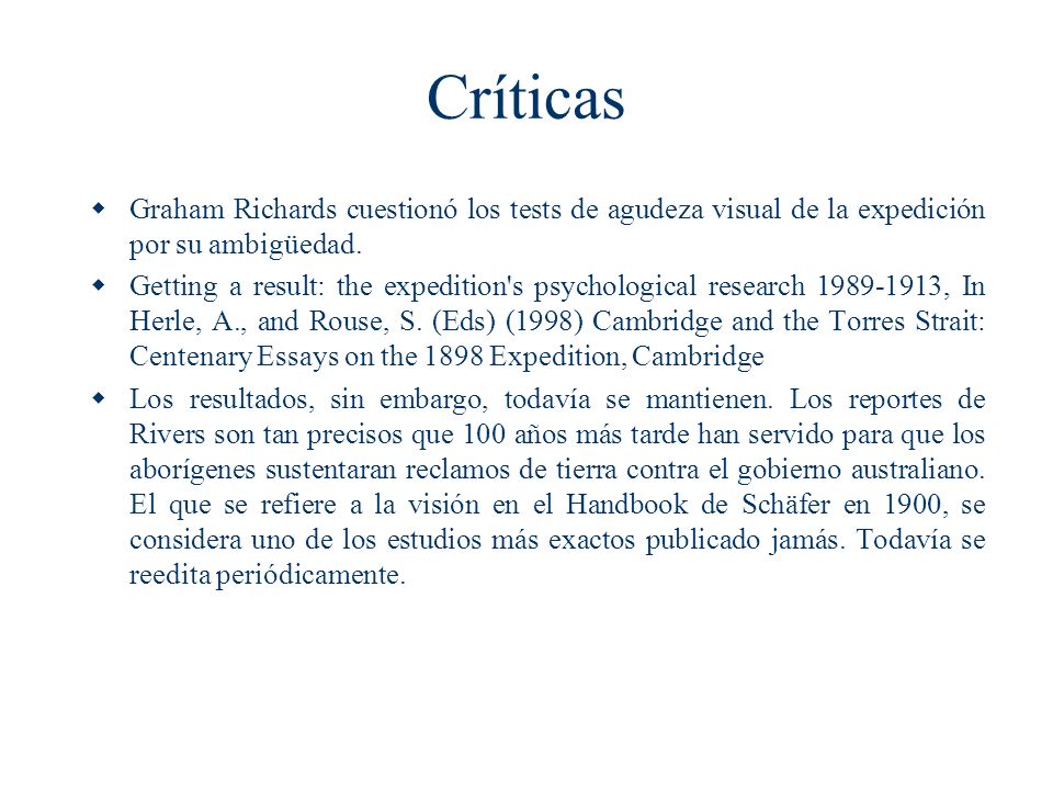 Críticas Graham Richards cuestionó los tests de agudeza visual de la expedición por su ambigüedad.