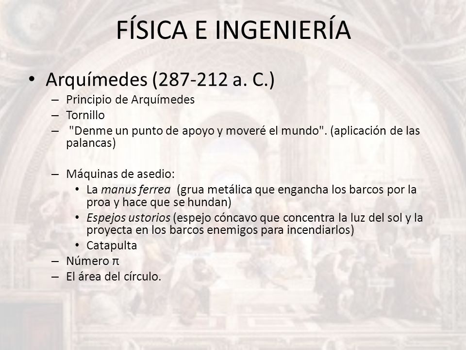 FÍSICA E INGENIERÍA Arquímedes ( a. C.) Principio de Arquímedes