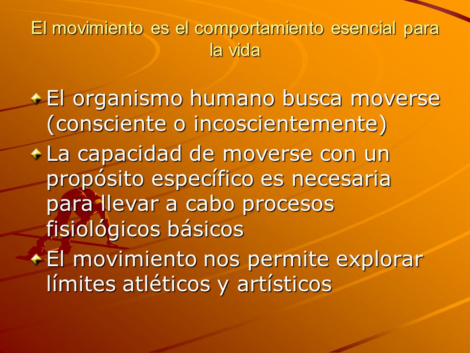 El movimiento es el comportamiento esencial para la vida
