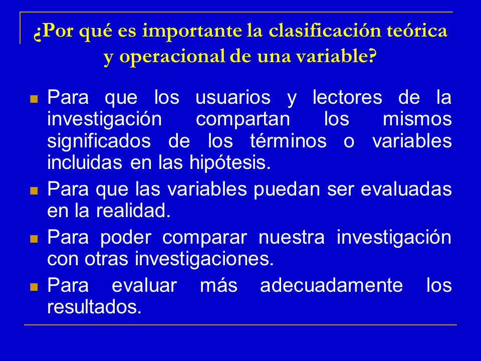 ¿Por qué es importante la clasificación teórica y operacional de una variable