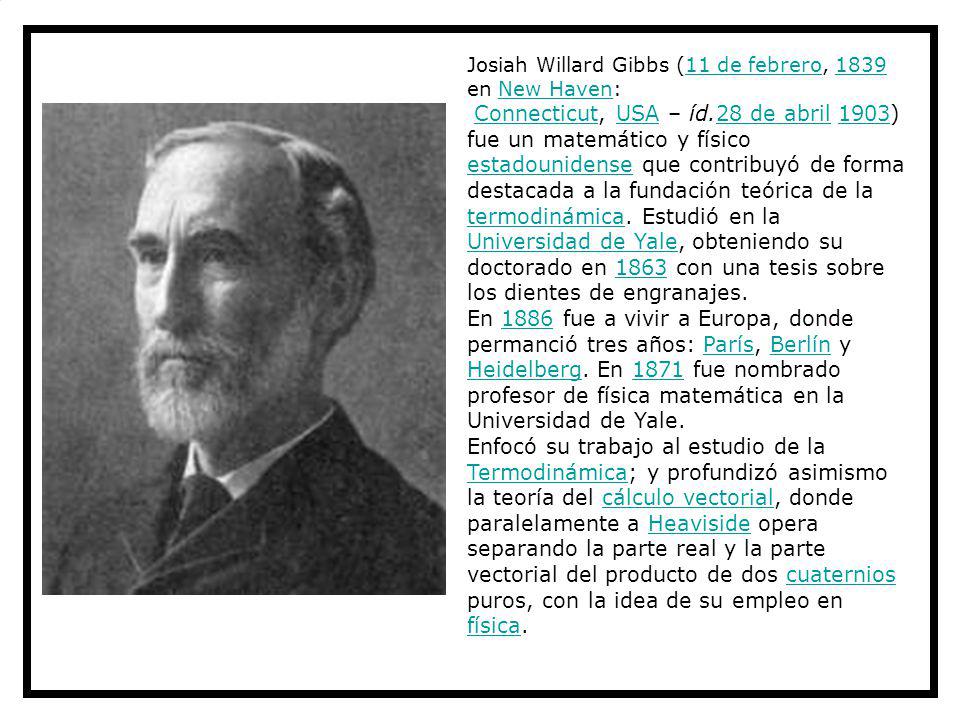 Josiah Willard Gibbs (11 de febrero, 1839 en New Haven: