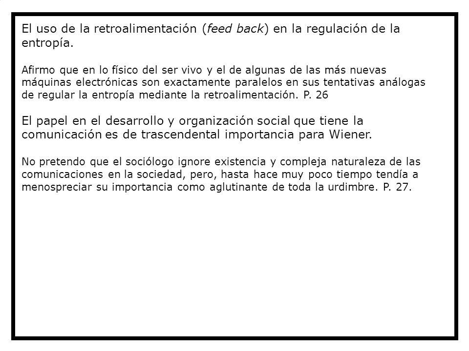 El papel en el desarrollo y organización social que tiene la