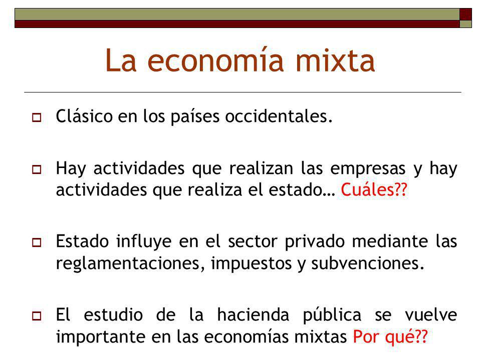 La economía mixta Clásico en los países occidentales.