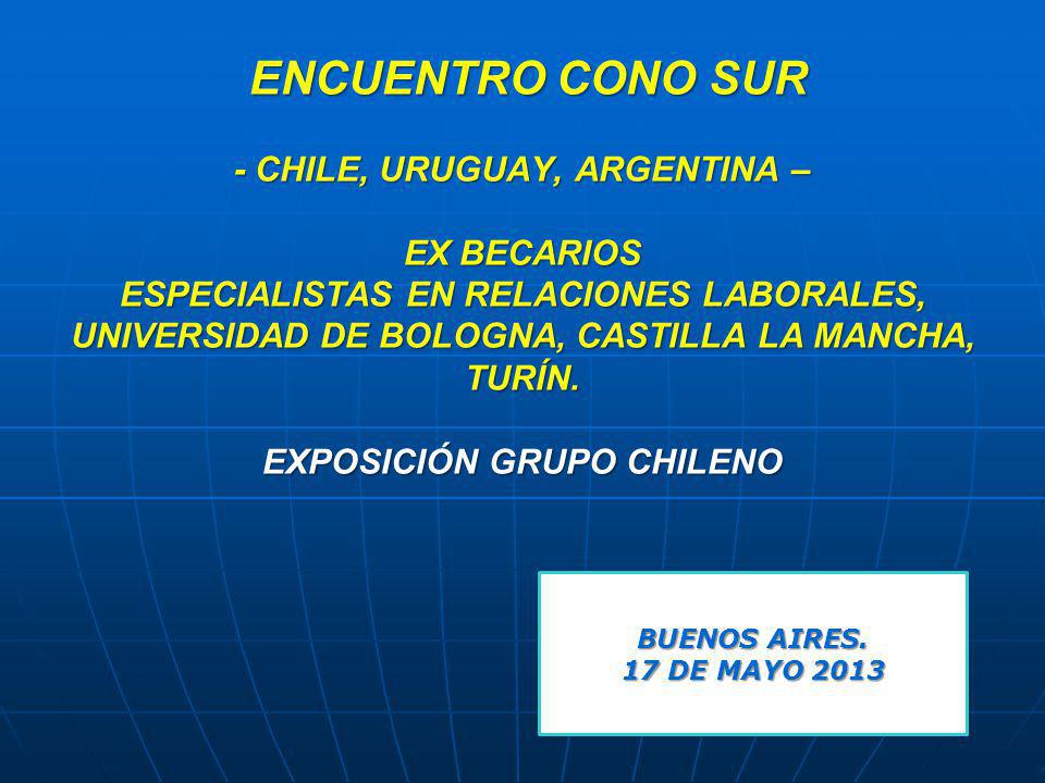 ENCUENTRO CONO SUR - CHILE, URUGUAY, ARGENTINA – EX BECARIOS ESPECIALISTAS EN RELACIONES LABORALES, UNIVERSIDAD DE BOLOGNA, CASTILLA LA MANCHA, TURÍN. EXPOSICIÓN GRUPO CHILENO