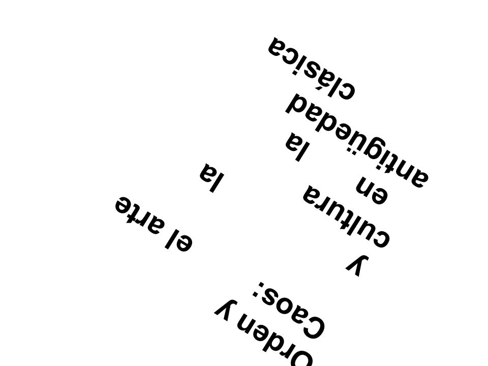 y la cultura clásica. en la antigüedad. Caos: el arte.