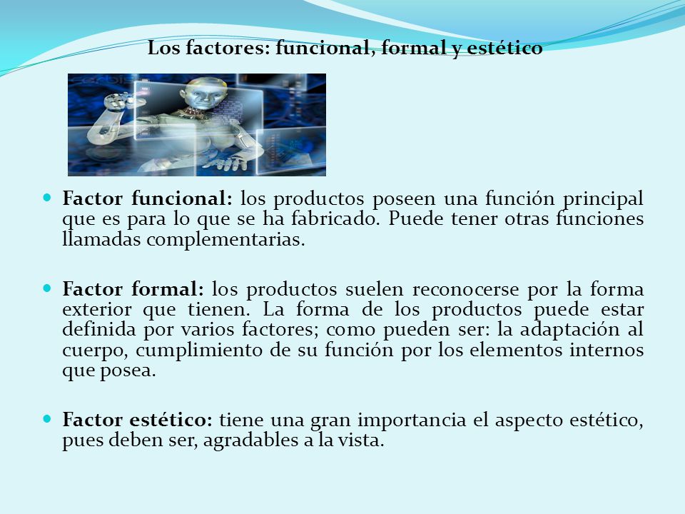 Los factores: funcional, formal y estético