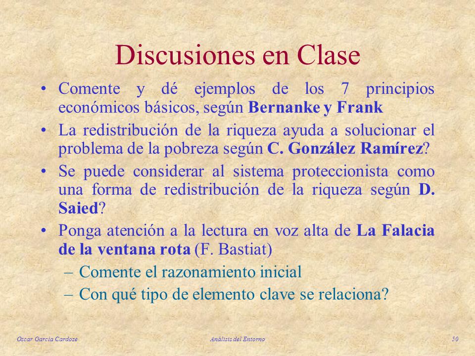 Discusiones en Clase Comente y dé ejemplos de los 7 principios económicos básicos, según Bernanke y Frank.
