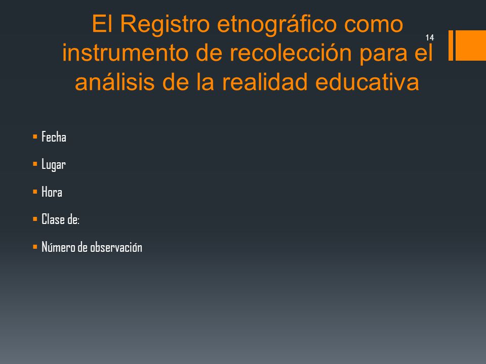 El Registro etnográfico como instrumento de recolección para el análisis de la realidad educativa