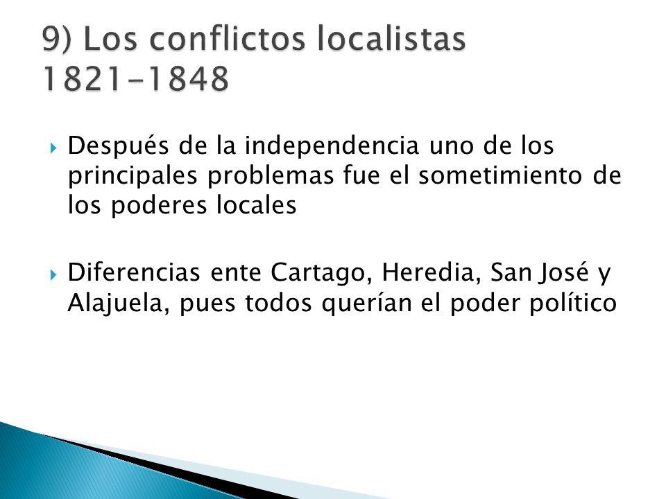 9) Los conflictos localistas