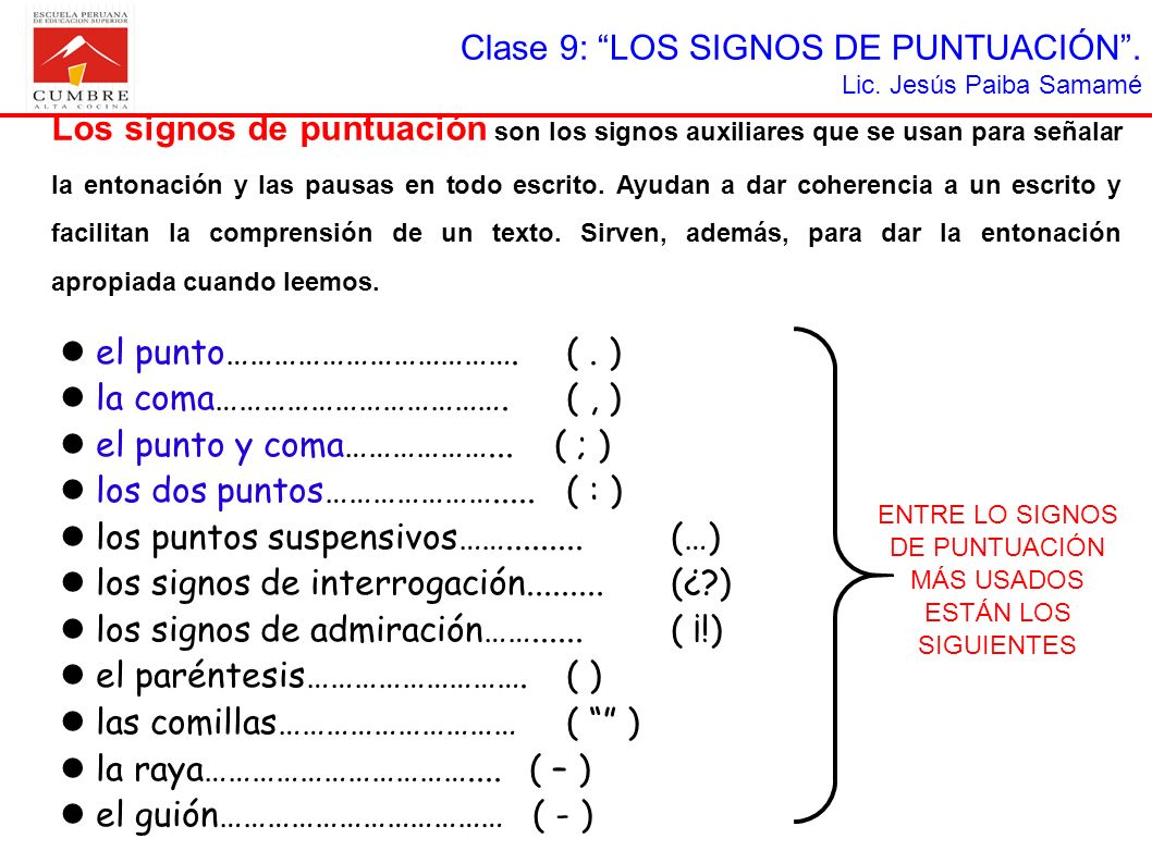 ENTRE LO SIGNOS DE PUNTUACIÓN MÁS USADOS ESTÁN LOS SIGUIENTES