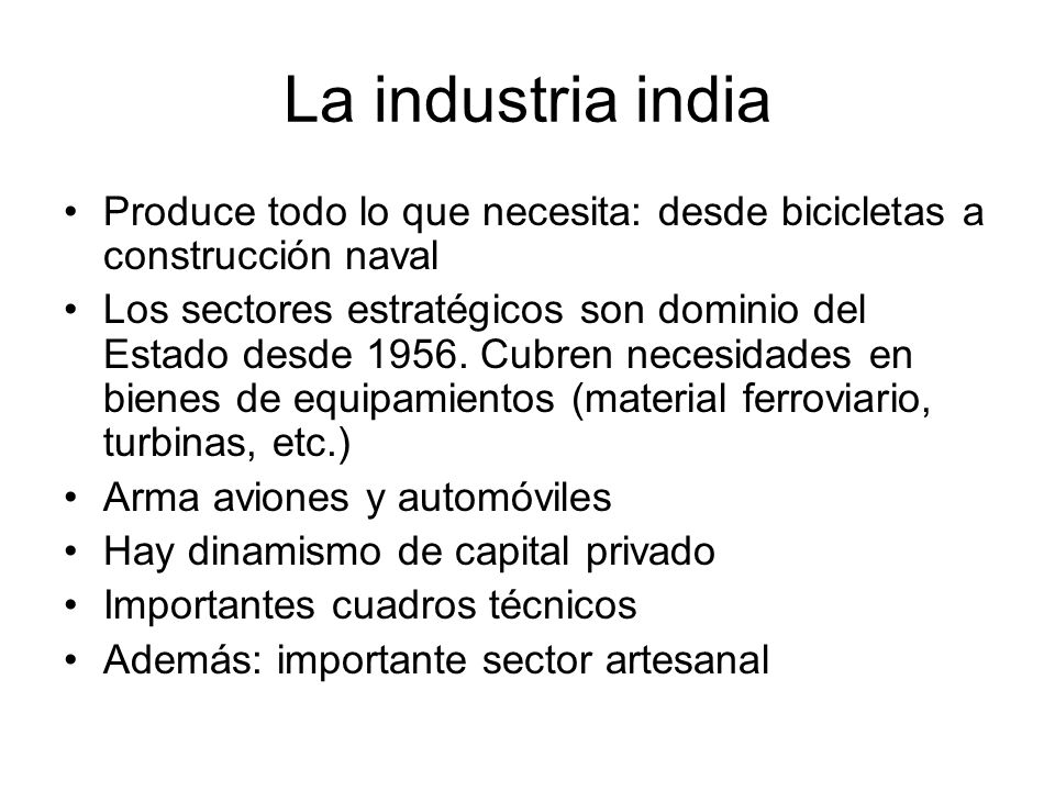 La industria india Produce todo lo que necesita: desde bicicletas a construcción naval.