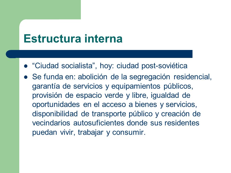 Estructura interna Ciudad socialista , hoy: ciudad post-soviética