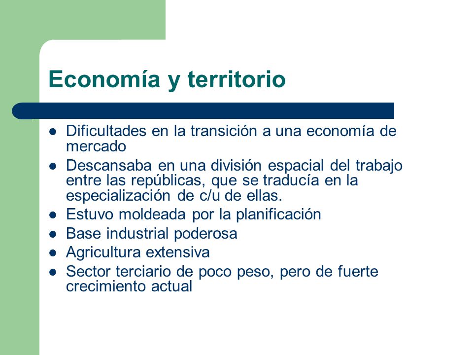 Economía y territorio Dificultades en la transición a una economía de mercado.