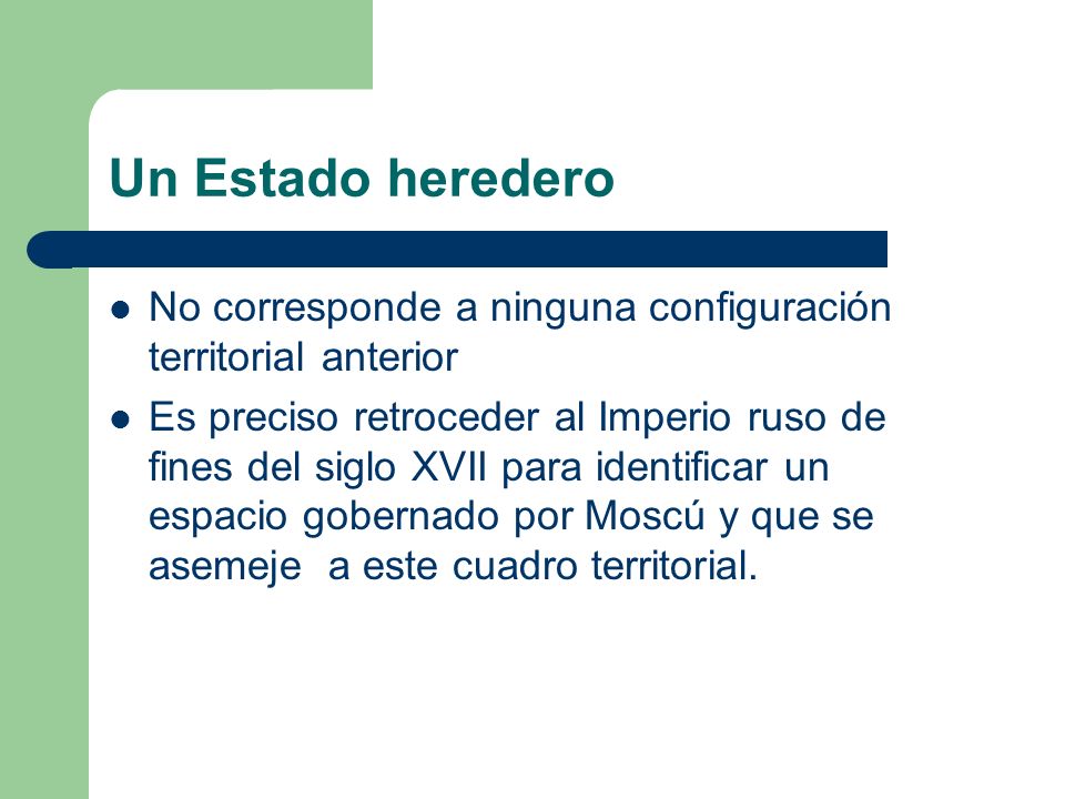 Un Estado heredero No corresponde a ninguna configuración territorial anterior.