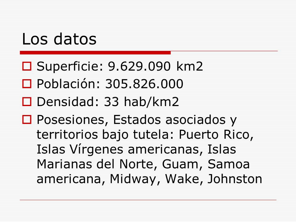 Los datos Superficie: km2 Población: