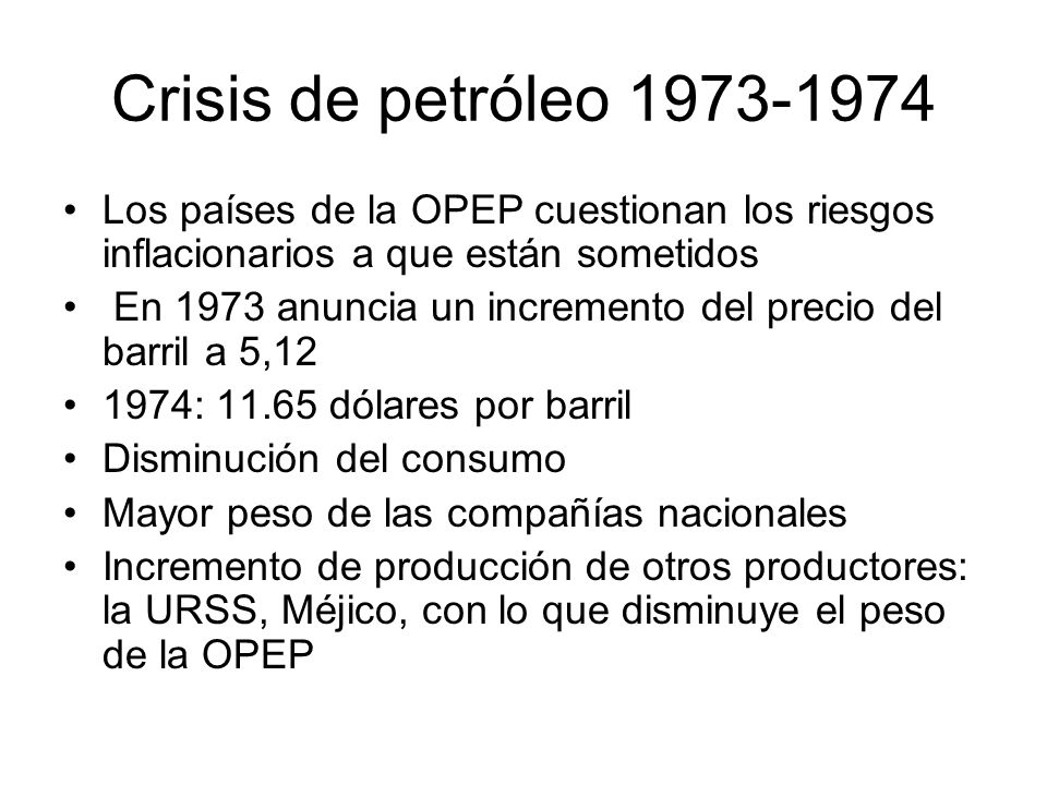 Crisis de petróleo Los países de la OPEP cuestionan los riesgos inflacionarios a que están sometidos.