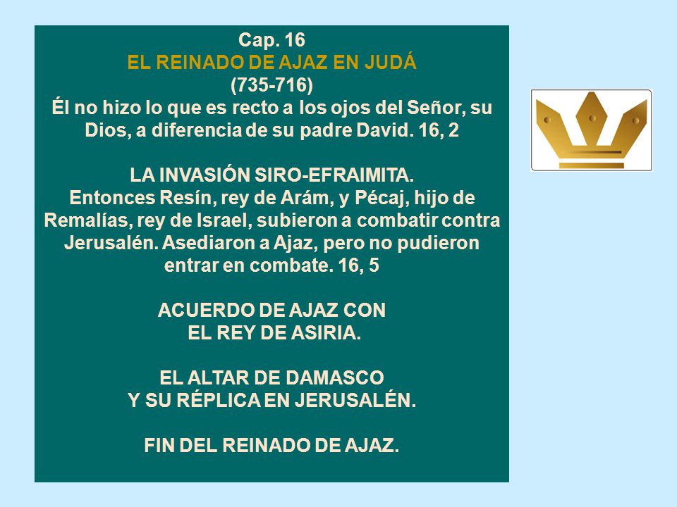 EL REINADO DE AJAZ EN JUDÁ Y SU RÉPLICA EN JERUSALÉN.