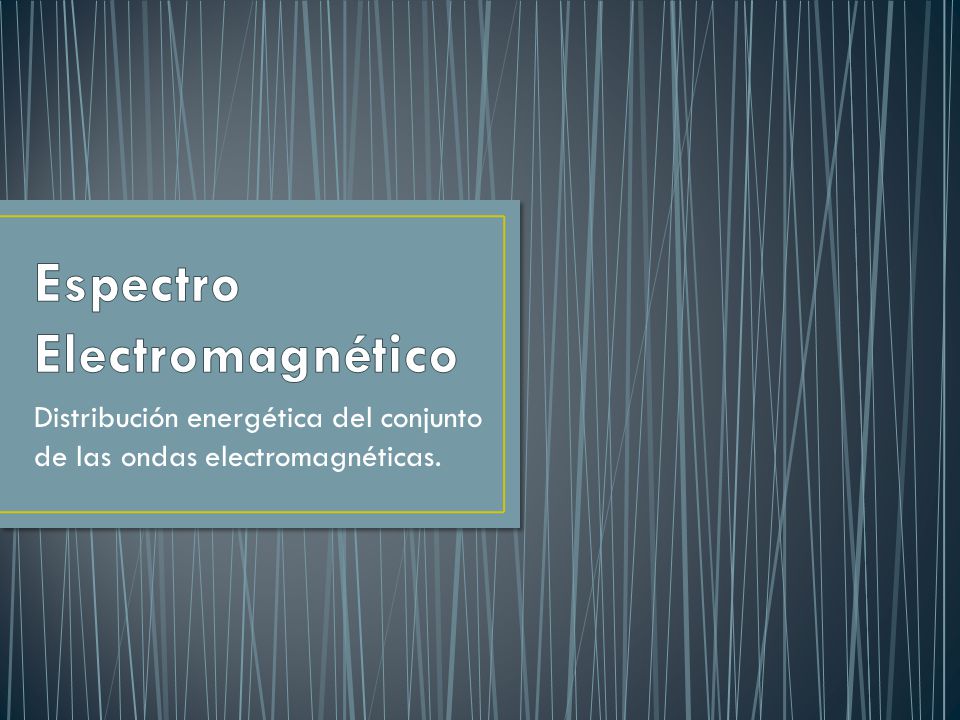 Espectro Electromagnético
