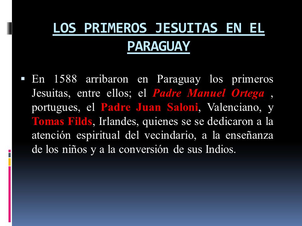 LOS PRIMEROS JESUITAS EN EL PARAGUAY