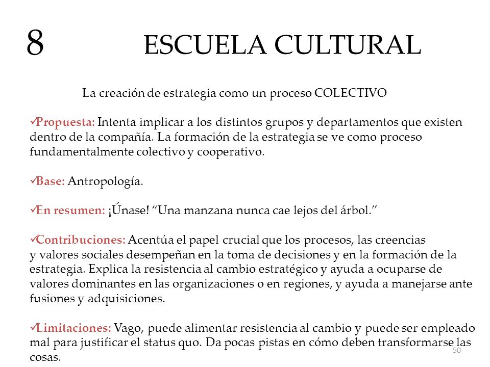 8 ESCUELA CULTURAL La creación de estrategia como un proceso COLECTIVO