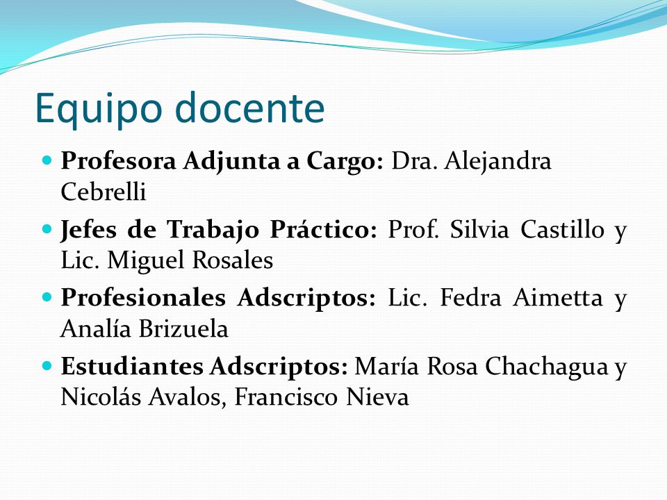 Equipo docente Profesora Adjunta a Cargo: Dra. Alejandra Cebrelli