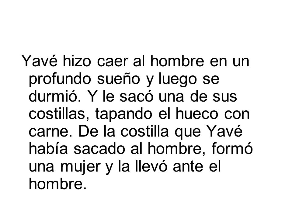 Yavé hizo caer al hombre en un profundo sueño y luego se durmió