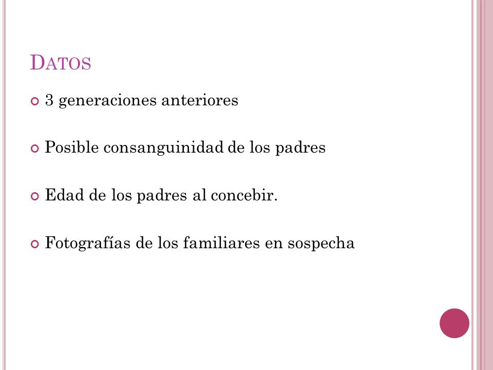 Datos 3 generaciones anteriores Posible consanguinidad de los padres