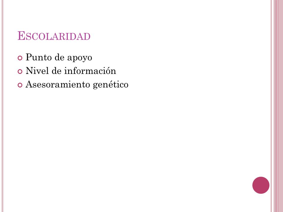 Escolaridad Punto de apoyo Nivel de información Asesoramiento genético