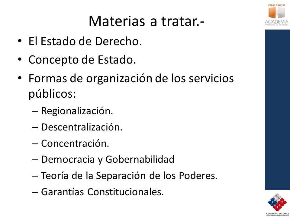 Materias a tratar.- El Estado de Derecho. Concepto de Estado.