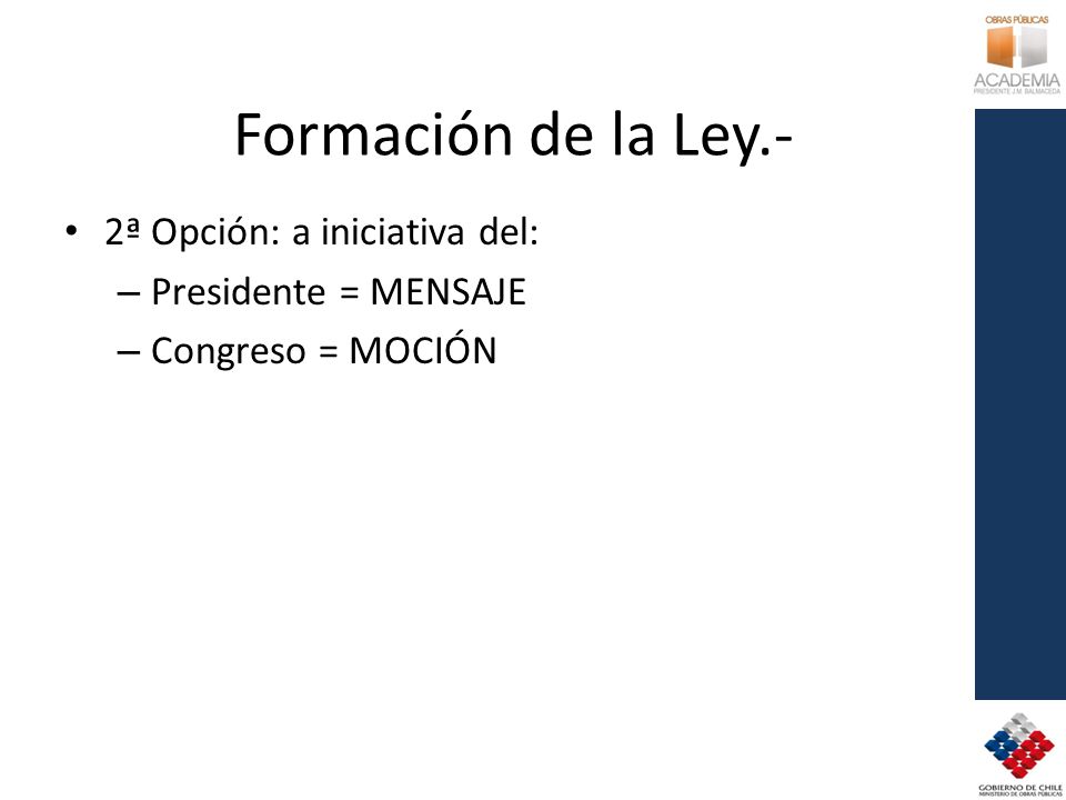 Formación de la Ley.- 2ª Opción: a iniciativa del: