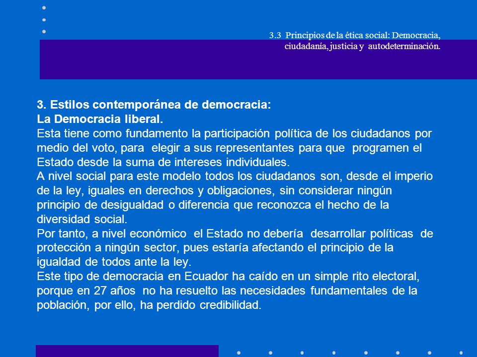 3.3 Principios de la ética social: Democracia, ciudadanía, justicia y autodeterminación.