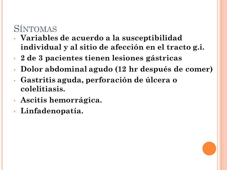 Síntomas Variables de acuerdo a la susceptibilidad individual y al sitio de afección en el tracto g.i.