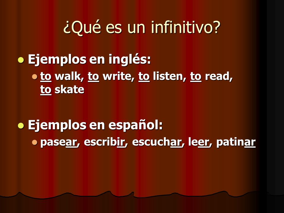 ¿Qué es un infinitivo Ejemplos en inglés: Ejemplos en español: