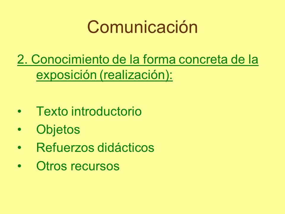 Comunicación 2. Conocimiento de la forma concreta de la exposición (realización): Texto introductorio.