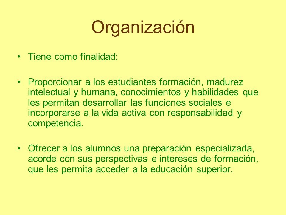 Organización Tiene como finalidad: