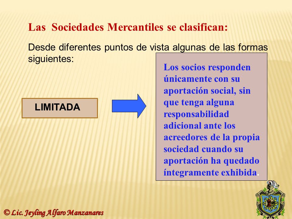 Las Sociedades Mercantiles se clasifican: