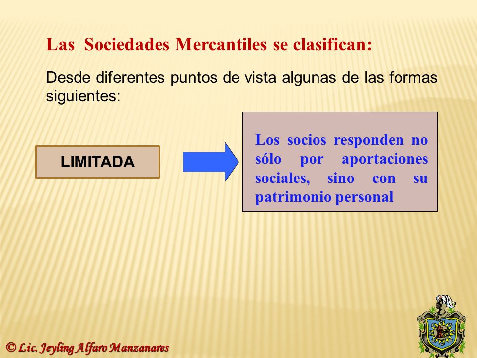 Las Sociedades Mercantiles se clasifican: