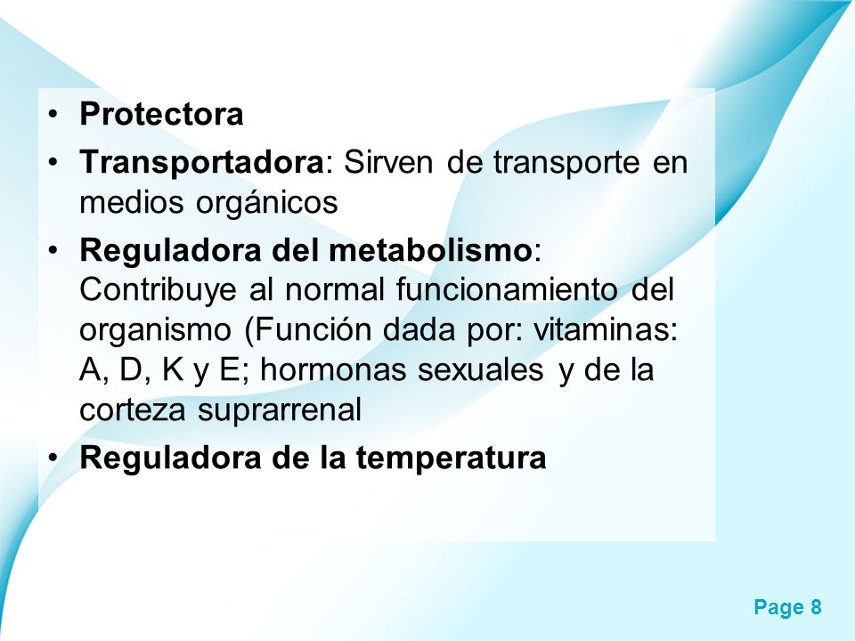 Protectora Transportadora: Sirven de transporte en medios orgánicos.