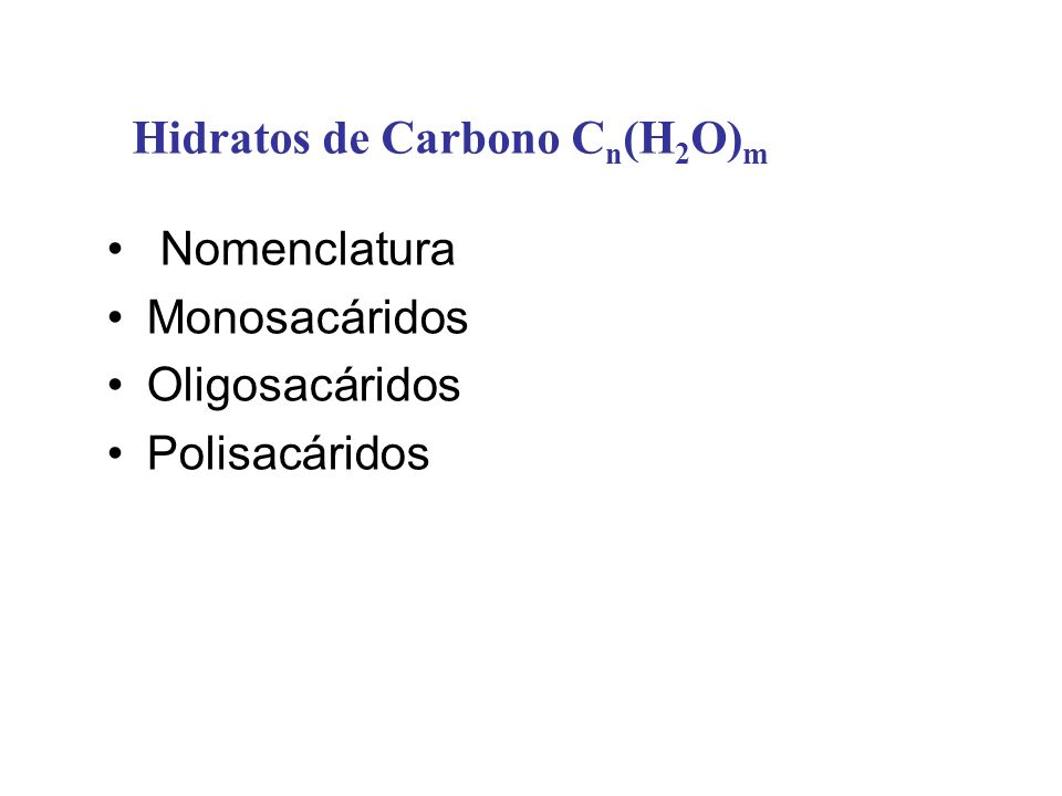 Hidratos de Carbono Cn(H2O)m